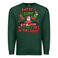 Sports Green there's some ho's ho's ho's in this house Premium Sweatshirt - MaliasSmallBusiness