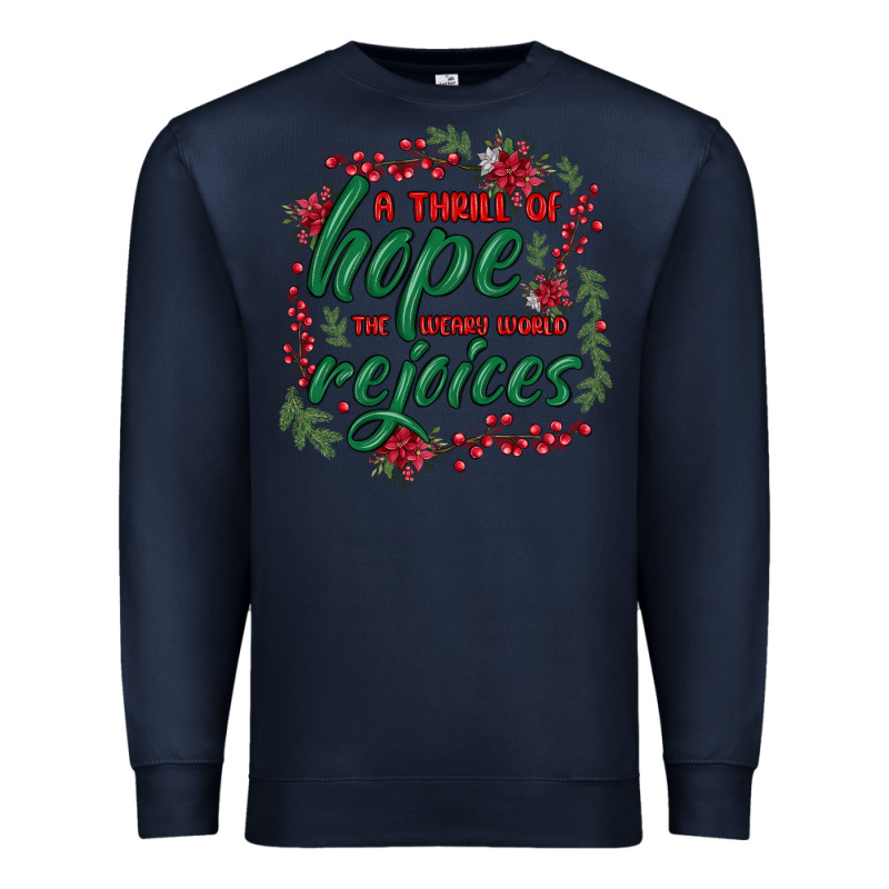 A Thrill Of Hope The Weary World Rejoices Premium Sweatshirt by MaliasSmallBusiness | Teevron