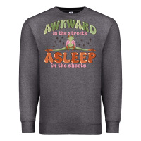 Charcoal Heather awkward in the streets asleep in the sheets Premium Sweatshirt - MaliasSmallBusiness