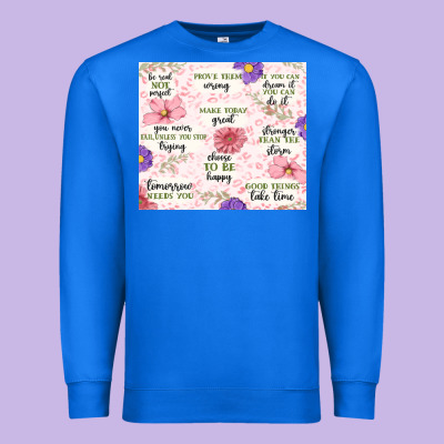 Premium Sweatshirt positive quotes