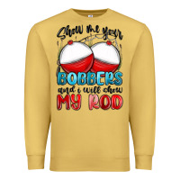 Antique Gold show me your bobbers and i will show my rod Premium Sweatshirt - MaliasSmallBusiness