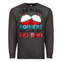Smoke show me your bobbers and i will show my rod Premium Sweatshirt - MaliasSmallBusiness