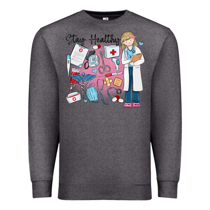 Stay Healthy Nurse Premium Sweatshirt by MaliasSmallBusiness | Teevron