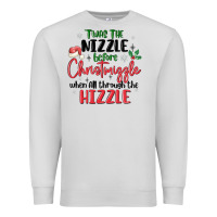 Dove Grey twas the nizzle  before christmizzle Premium Sweatshirt - MaliasSmallBusiness