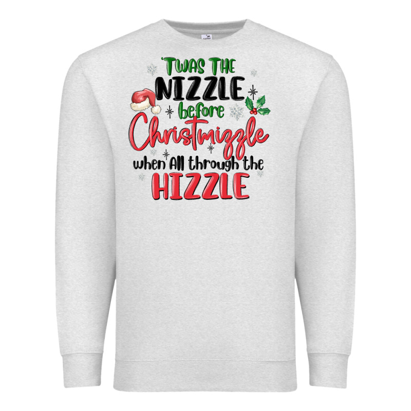 Twas The Nizzle  Before Christmizzle Premium Sweatshirt by MaliasSmallBusiness | Teevron