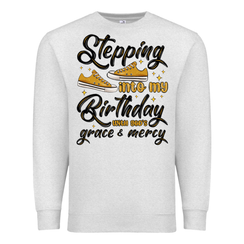 Stepping Into My Birthday With God S Grace And Mer Premium Sweatshirt by MaliasSmallBusiness | Teevron
