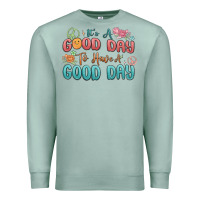 Seafoam its a good day to have a good day Premium Sweatshirt - MaliasSmallBusiness