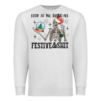 Oatmeal Heather look at me being all festive and shit Premium Sweatshirt - MaliasSmallBusiness