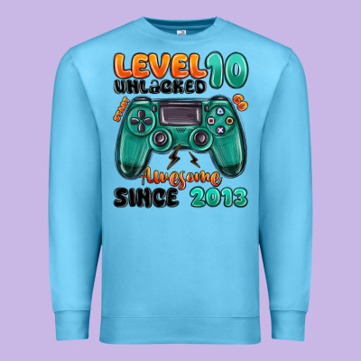 Premium Sweatshirt level 10 unlocked awesome since 2013