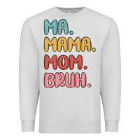 Dove Grey ma mama mom bruh Premium Sweatshirt - MaliasSmallBusiness