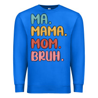 True Royal ma mama mom bruh Premium Sweatshirt - MaliasSmallBusiness