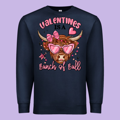 Premium Sweatshirt valentines is a bunch of bull