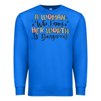 True Royal a woman who knows her worth is dangerous Premium Sweatshirt - MaliasSmallBusiness