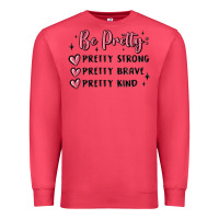 Cardinal be pretty strong brave kind Premium Sweatshirt - MaliasSmallBusiness