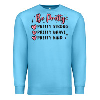 Ocean Blue be pretty strong brave kind Premium Sweatshirt - MaliasSmallBusiness