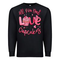 Black all you need is love and cupcakes valentines day Premium Sweatshirt - MaliasSmallBusiness