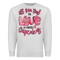 Dove Grey all you need is love and cupcakes valentines day Premium Sweatshirt - MaliasSmallBusiness
