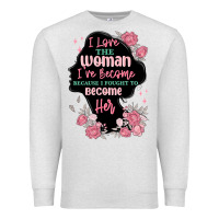 Oatmeal Heather i love the woman ive become Premium Sweatshirt - MaliasSmallBusiness
