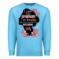 Ocean Blue i love the woman ive become Premium Sweatshirt - MaliasSmallBusiness