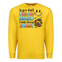 Lemon if you dont brushy brush i will shavey shave Premium Sweatshirt - MaliasSmallBusiness