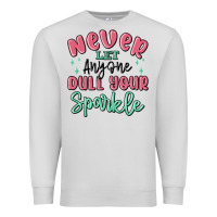 Dove Grey never let anyone dull your sparkle Premium Sweatshirt - MaliasSmallBusiness