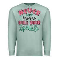 Seafoam never let anyone dull your sparkle Premium Sweatshirt - MaliasSmallBusiness