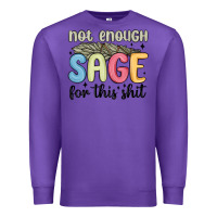 Purple not enough sage for this shit Premium Sweatshirt - MaliasSmallBusiness