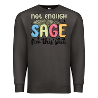 Smoke not enough sage for this shit Premium Sweatshirt - MaliasSmallBusiness