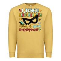 Antique Gold i teach kindergarten whats your superpower Premium Sweatshirt - MaliasSmallBusiness