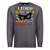 Charcoal Heather i teach kindergarten whats your superpower Premium Sweatshirt - MaliasSmallBusiness