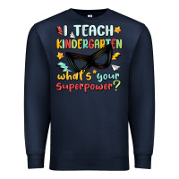 Navy i teach kindergarten whats your superpower Premium Sweatshirt - MaliasSmallBusiness