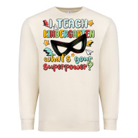 Sandshell i teach kindergarten whats your superpower Premium Sweatshirt - MaliasSmallBusiness