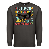 Smoke i teach kindergarten whats your superpower Premium Sweatshirt - MaliasSmallBusiness