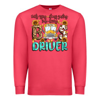 Cardinal early rising always smiling safe driving bus drive Premium Sweatshirt - MaliasSmallBusiness