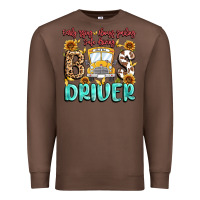 Chestnut early rising always smiling safe driving bus drive Premium Sweatshirt - MaliasSmallBusiness