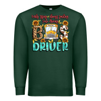 Sports Green early rising always smiling safe driving bus drive Premium Sweatshirt - MaliasSmallBusiness