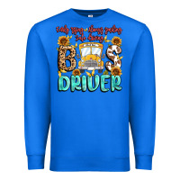 True Royal early rising always smiling safe driving bus drive Premium Sweatshirt - MaliasSmallBusiness