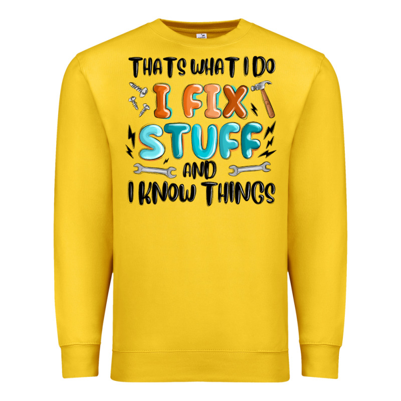Thats What I Do I Fix Stuff And I Know Things Premium Sweatshirt by MaliasSmallBusiness | Teevron