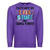 Purple thats what i do i fix stuff and i know things Premium Sweatshirt - MaliasSmallBusiness