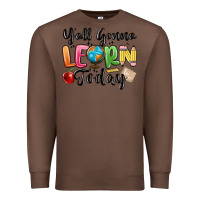 Chestnut yall gonna learn today Premium Sweatshirt - MaliasSmallBusiness