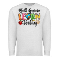 Oatmeal Heather yall gonna learn today Premium Sweatshirt - MaliasSmallBusiness
