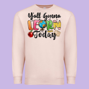 Yall Gonna Learn Today Premium Sweatshirt Designed By Maliassmallbusiness