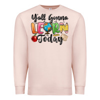 Pale Pink yall gonna learn today Premium Sweatshirt - MaliasSmallBusiness