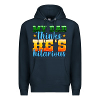 Navy my dad thinks he is hilarious Premium Hoodie - HRA Design Shop