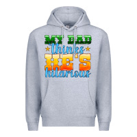Heather Grey my dad thinks he is hilarious Premium Hoodie - HRA Design Shop
