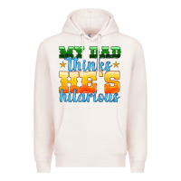 Pale Pink my dad thinks he is hilarious Premium Hoodie - HRA Design Shop