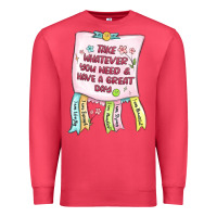 Cardinal take whatever you need  have a great day Premium Sweatshirt - MaliasSmallBusiness