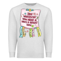 Oatmeal Heather take whatever you need  have a great day Premium Sweatshirt - MaliasSmallBusiness