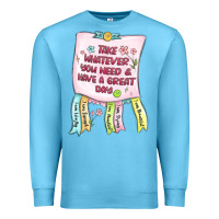 Ocean Blue take whatever you need  have a great day Premium Sweatshirt - MaliasSmallBusiness
