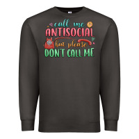 Smoke call me antisocial but please dont call me Premium Sweatshirt - MaliasSmallBusiness